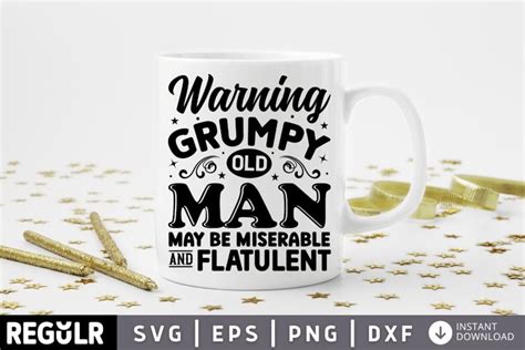 Warning Grumpy Old Man SVG Getting Older SVG Design