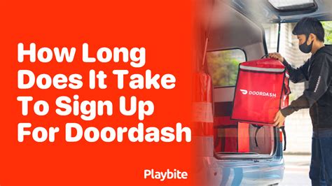how long does it take to sign up for doordash