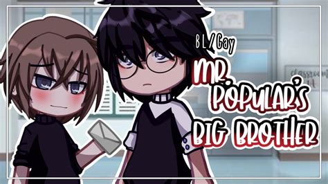Mr Popular S Big Brother BL GAY 2 5 GCMM Gachaclub Mini Movie YouTube