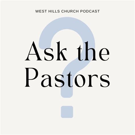 Stream Ask The Pastors Grab Bag Glory Trials And Sex In Heaven By West Hills Church