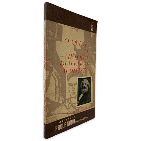 O Que É Método Dialético - O Que é o Método Dialético Marxista - Georges Politzer