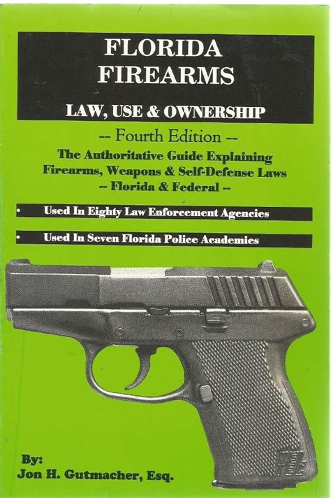 Florida Firearms - Law, Use and Ownership by Jon H. Gutmacher (1998 ...