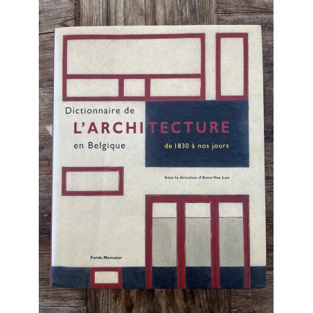 Dictionnaire De L Architecture En Belgique