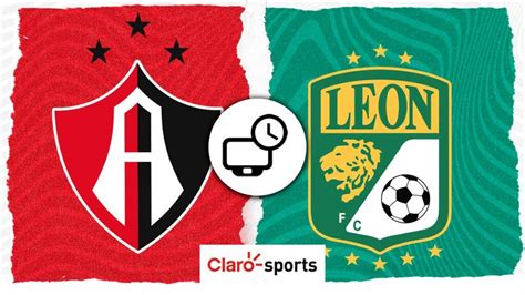 Atlas vs León en vivo Horario y dónde ver hoy el partido de la