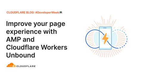 Improve your page experience with AMP and Cloudflare Workers Unbound