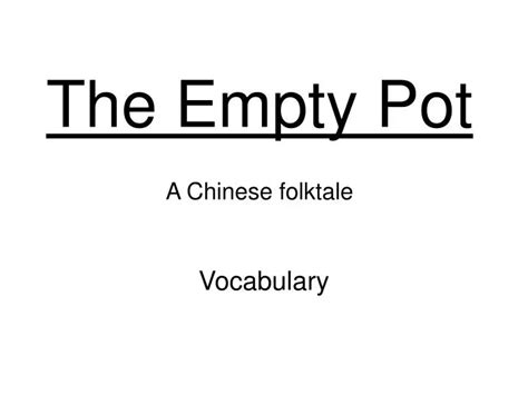 Ppt The Empty Pot A Chinese Folktale Powerpoint Presentation Free