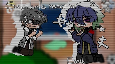 Solarballs React To Earth Part Gacha React Angel