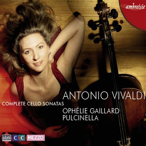 Vivaldi Complete Cello Sonatas Album By Antonio Vivaldi Spotify