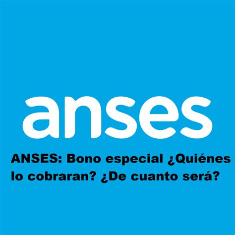 Bono Especial De Anses Qui Nes Lo Cobraran De Cuanto Ser Info Anses