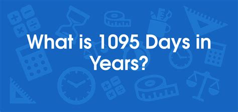 1095 Dias São Quantos Anos - What is 1095 Days in Years? Convert 1095 d to yr