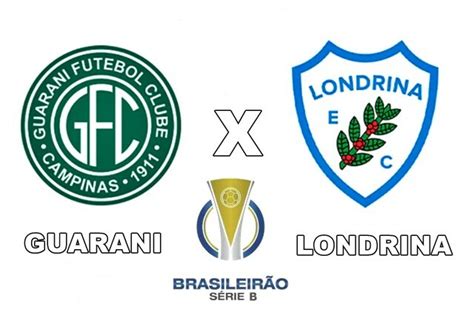 Guarani X Londrina Ao Vivo Onde Assistir Ao Jogo Da Série B Online E Na Tv