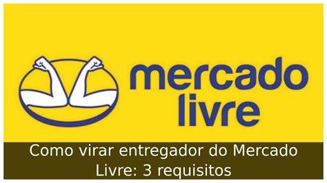 Como virar entregador do Mercado Livre 3 requisitos Portal Útil