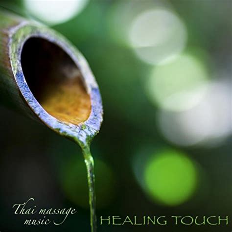 Healing Touch Thai Massage Music Relaxing Zen Music For Massage