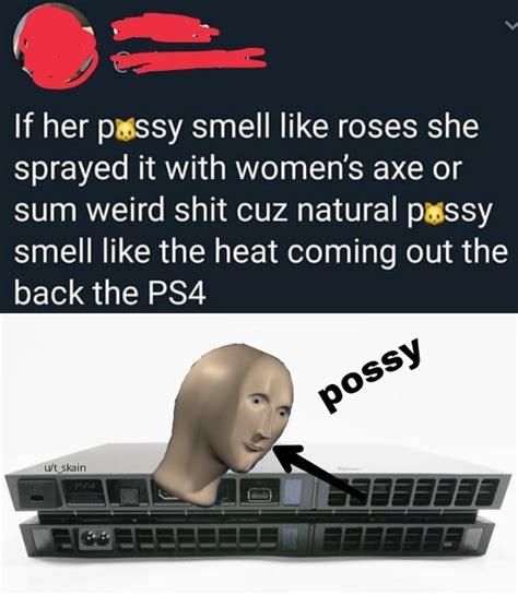 Natural Pussy Smell Like The Heat Coming Out The Back The Ps R