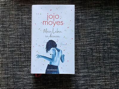 Mein Leben In Deinem Von Jojo Moyes Gebunden Neuwertig Roman