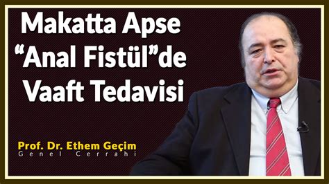 Makatta Apse Anal Fist Lde Vaaft Tedavisi Nedir Youtube
