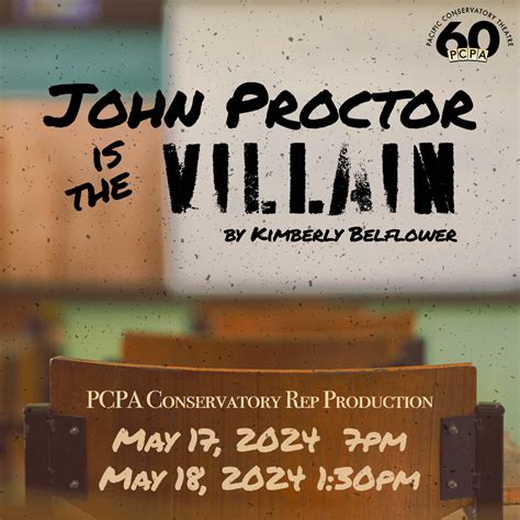 Pcpa John Proctor Is The Villain