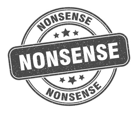 Nonsense Stamp. Nonsense Label. Round Grunge Sign Stock Vector ...