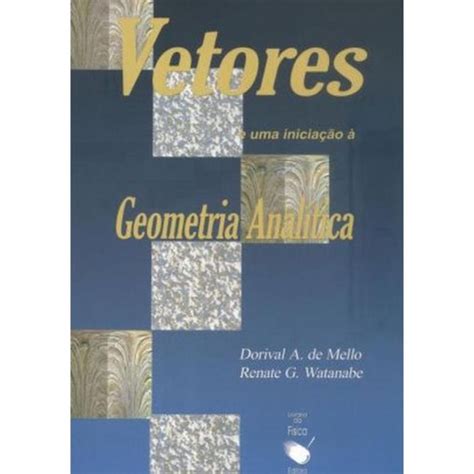 Vetores e Uma Iniciação à Geometria Analítica Submarino