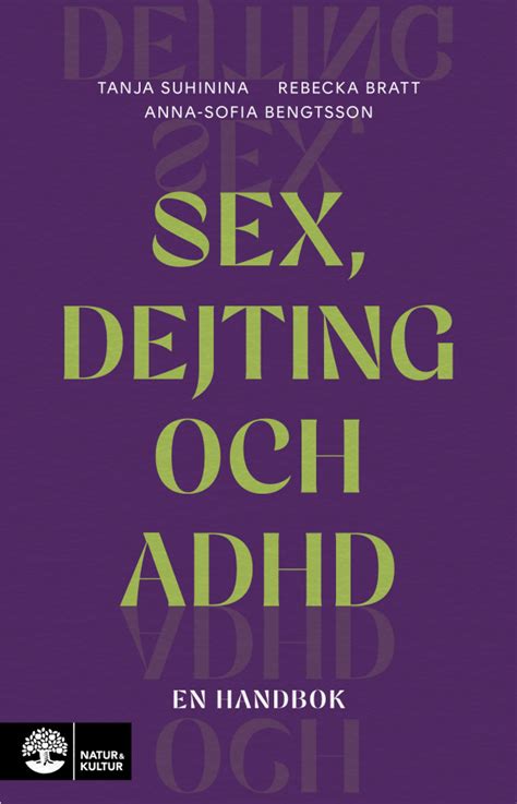 Sex Dejting Och Adhd Natur Kultur