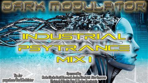 INDUSTRIAL PSYTRANCE Mix I From DJ DARK MODULATOR YouTube Music