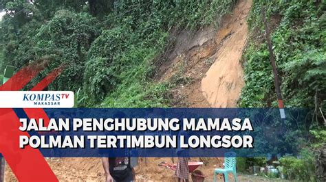 Jalan Penghubung Mamasa Polman Tertimbun Longsor YouTube