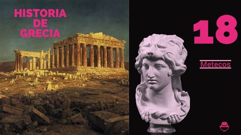 18. Historia de Grecia. Organización política y social: Los metecos ...