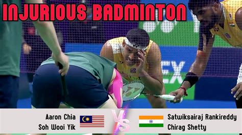 Injurious Badminton Aaron Chia Soh Wooi Yik Vs Satwiksairaj