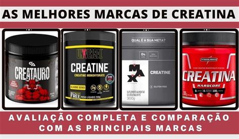 Qual A Melhor Creatina Comparamos As Melhores Do Mercado Creatina