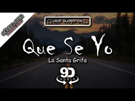 La Santa Grifa Que Se Yo 9D AUDIO YouTube