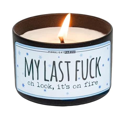 Amazon My Last Fuck Oh Look It S On Fire Sandalwood Scented Candle Funny Gift Natural