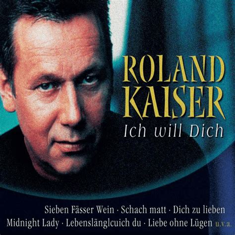 Roland Kaiser Ich Will Dich Lyrics And Tracklist Genius