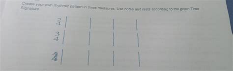 Create Your Own Rhythmic Pattern Andrey Measures Use Notes And Rest