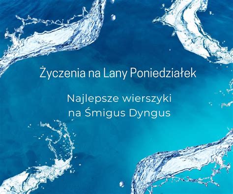 Yczenia Na Lany Poniedzia Ek Najlepsze Wierszyki Dla Ka Dego