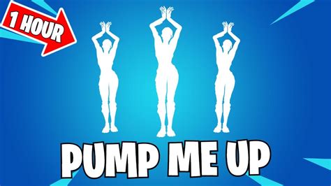 Fortnite Pump Me Up Emote 1 Hour Dance Icon Series Youtube