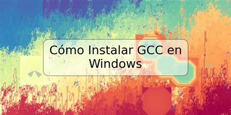 Cómo Instalar GCC en Windows TRSPOS