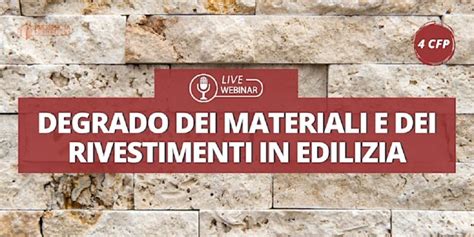 Webinar Sul Degrado Di Materiali E Rivestimenti In Edilizia INFOBUILD