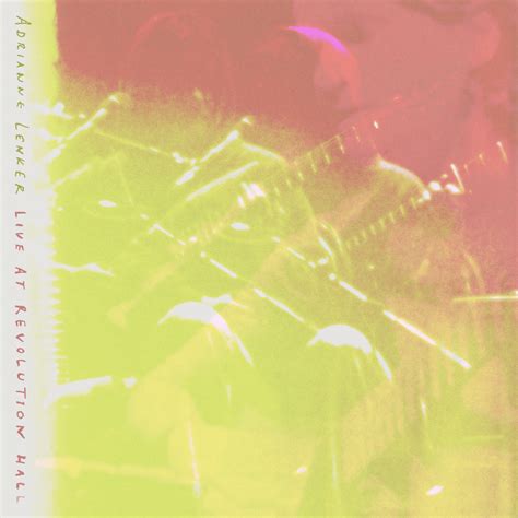 Adrianne Lenker – anything (live) Lyrics | Genius Lyrics