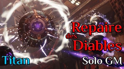 Repaire Des Diables Grand Ma Tre Solo En Titan Destiny Saison Du