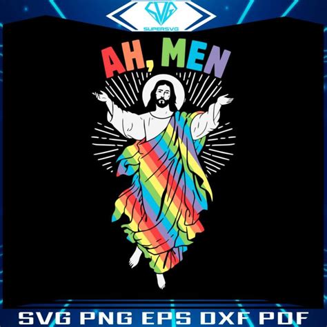 Ah Men Rainbow Gay Jesus Christian Svg Graphic Design Files