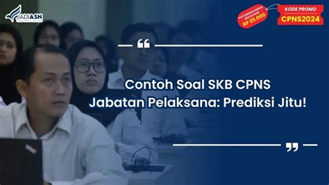 Contoh Soal Skb Cpns Jabatan Pelaksana Prediksi Jitu