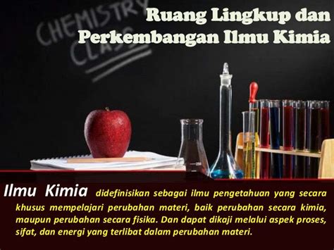 Ruang Lingkup Dan Perkembangan Ilmu Kimia