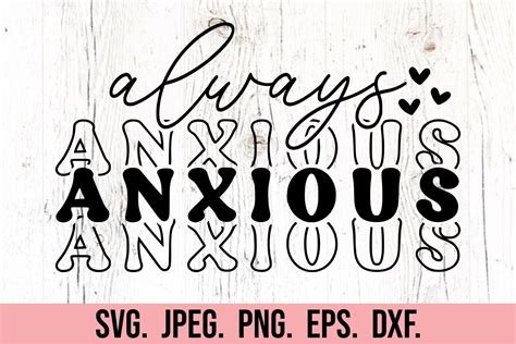 Always Anxious Graphic By Happyheartdigital · Creative Fabrica