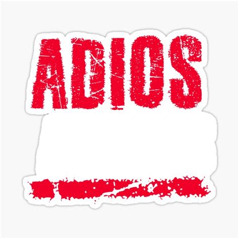 Adios Amigo Stickers Redbubble
