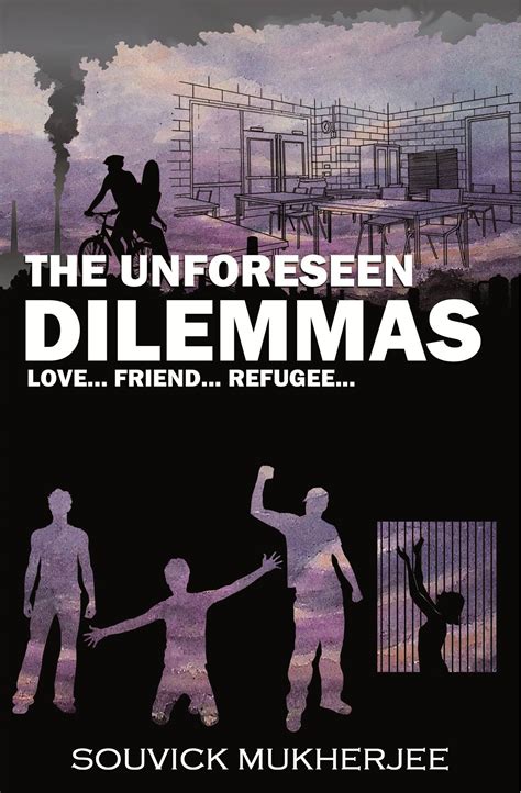 The Unforeseen Dilemmas