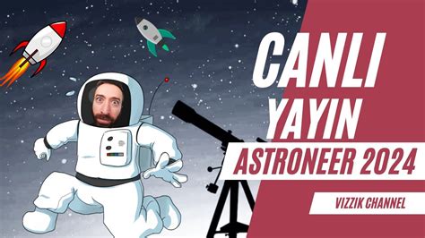 Astroneer E Kaldi Imiz Yerden Devam Ed Yoruz Youtube