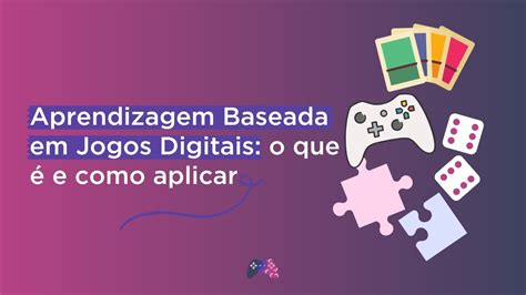 Aprendizagem Baseada Em Jogos Digitais O Que E Como Aplicar Youtube