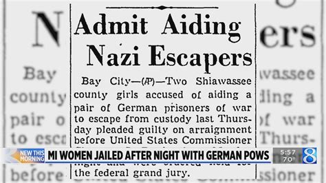 A Tryst Or Treason How One Night Out With German Pows Put Two Michigan