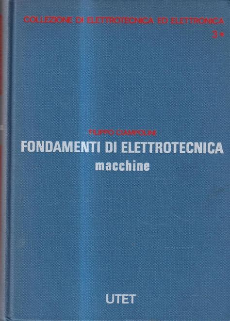 Fondamenti Di Elettrotecnica Macchine Collezione Di Elettrotecnica Ed