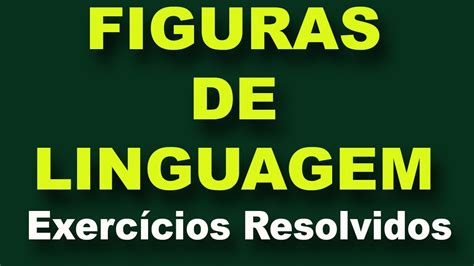 Exercícios Figuras De Linguagem - Exercícios sobre FIGURAS DE LINGUAGEM - YouTube